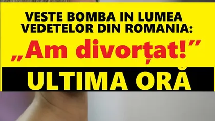 DIVORŢ-BOMBĂ în showbiz-ul din ROMÂNIA. Au semnat actele la NOTAR: 