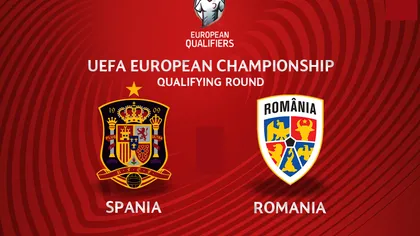 SPANIA ROMANIA. Ce post TV transmite în direct meciul SPANIA - ROMANIA