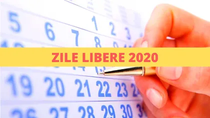 ZILE LIBERE pentru români în 2020