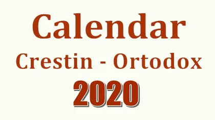 CALENDAR ORTODOX 6 FEBRUARIE 2020. Ce sfinţi sunt pomeniţi joi