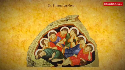 CALENDAR ORTODOX 4 AUGUST 2020. Sfinţii şapte tineri din Efes. Rugăciune puternică pentru uşurarea sufletelor apăsate de grele poveri