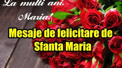 MESAJE SFANTA MARIA 2020. Felicită-ţi prietenii de SFANTA MARIA MICA. Cele mai originale, frumoase şi inspirate mesaje, URARI şi MESAJE