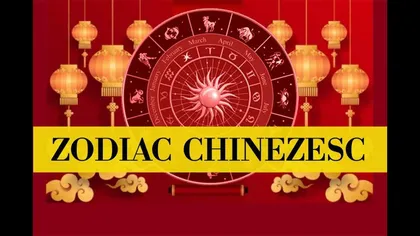 Zodiac CHINEZESC 26 OCTOMBRIE - 1 NOIEMBRIE 2020. Mesajul de la inteleptii din Orient pentru cele 12 zodii!