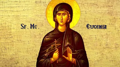 Calendar ortodox 24 decembrie 2020. Sfânta Muceniță Eugenia, protectoarea tinerelor, tămăduiește rănile trupești și cele sufletești