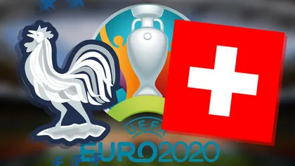 FRANŢA, favorita Euro 2021, eliminată de Elveţia la Bucureşti. Meci nebun, decis la loviturile de departajare