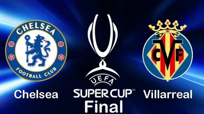 Chelsea câştigă Supercupa Europei după ce trece de Villarreal la loviturile de departajare