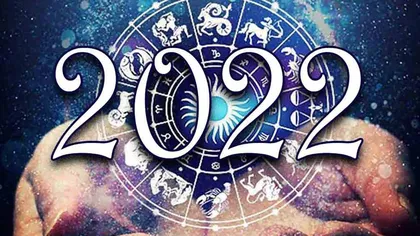 HOROSCOP SPECIAL: Ce aduce BUN anul 2022 pentru FIECARE ZODIE