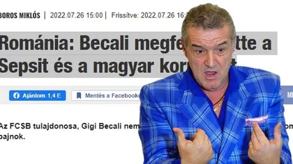 Gigi Becali, desfiinţat în presa din Ungaria după ce l-a atacat pe Viktor Orban. 