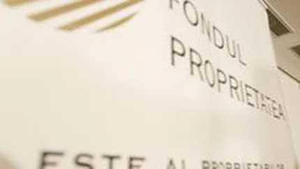 Fondul Proprietatea a primit oferte din partea mai multor potentiali administratori