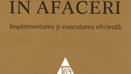 Strategia in afaceri. Implementarea si executarea eficienta