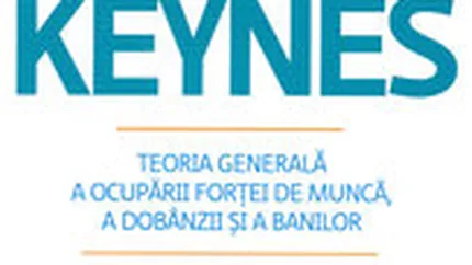 Teoria generala a ocuparii fortei de munca, a dobanzii si a banilor