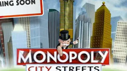 Lumea scoasa la vanzare: Astazi s-a lansat Monopoly City Streets