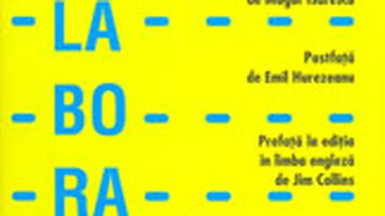 Colaborarea. Lideri care evita capcanele, creeaza unitate si obtin rezultate extraordinare