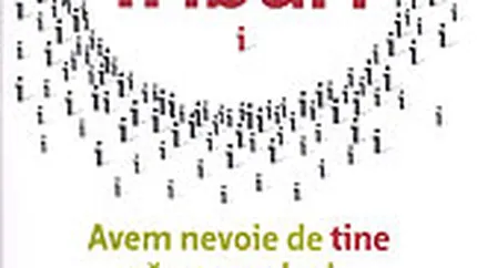 Triburi. Avem nevoie de tine sa ne conduci