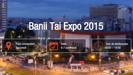 28 de nume din industria financiara si nu numai au confirmat prezenta la Banii Tai Expo 2015
