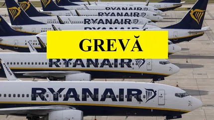 Ryanair intră în grevă! 152 de zboruri vor fi anulate în acest weekend
