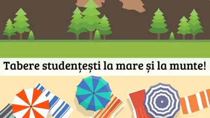 Tabere studențești 2024. Cum poți merge la mare, la munte sau chiar în Delta Dunării