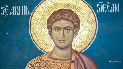 Biserica Ortodoxă cinstește pe Sfântul Apostol, Întâiul Mucenic și Arhidiacon Ștefan