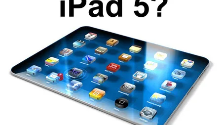 Apple va lansa iPad 5 în martie, potrivit analiştilor