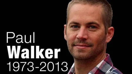 PAUL WALKER avea testament: cui a lăsat întreaga avere