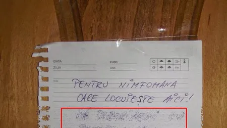 MESAJUL AMENINŢĂTOR lăsat de un vecin furios pe uşa unei NIMFOMANE care deranja un bloc întreg FOTO