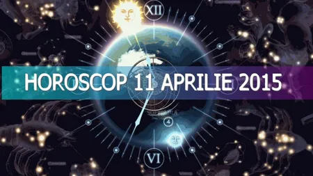 Horoscop 11 aprilie 2015: Ce ţi-au rezervat astrele în Sâmbăta Mare