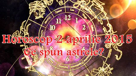 Horoscop 2 Aprilie 2015: Berbecii sunt ambiţioşi