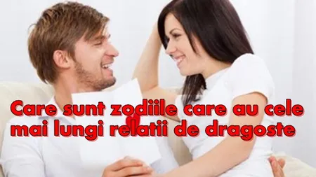 Horoscop: Care sunt zodiile care au cele mai lungi relaţii de dragoste