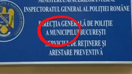 GAFĂ la Arestul Poliţiei Capitalei. Plăcuţa cu numele instituţiei, inscripţionată GREŞIT