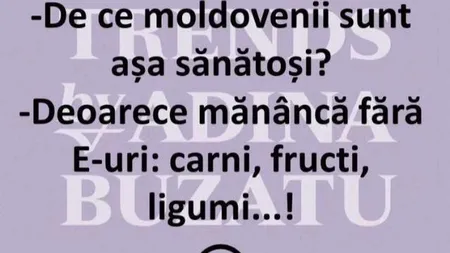 BANCUL ZILEI: De ce sunt sănătoşi-tun moldovenii