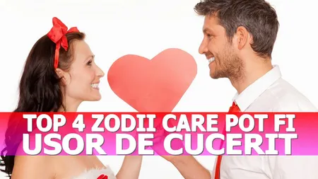 Top 4 zodii care pot fi uşor de cucerit. Pe ce loc te afli?