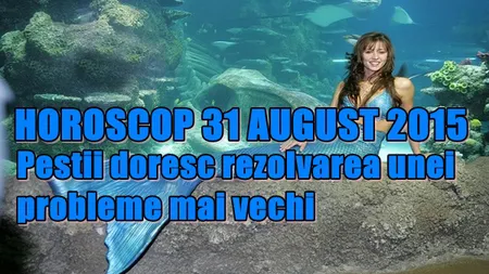 Horoscop 31 August 2015: Cum începi săptămâna în funcţie de zodie