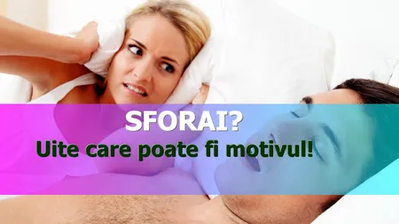 Sforăi în timpul somnului? Iată remediile pe care le poţi folosi cu succes
