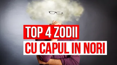 TOP 4 zodii cu CAPUL ÎN NORI! Gemenii se numară printre ele. Vezi de ce