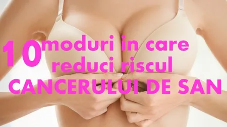 10 lucruri pe care trebuie să le faci pentru a preveni cancerul de sân