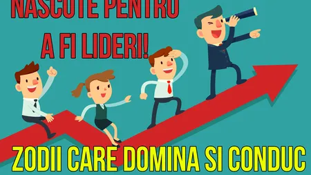 Horoscop: Cine vrea doar să DOMINE? Topul zodiilor menite să influenţeze şi să conducă