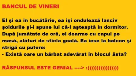 BANCUL ZILEI: Sex sau băutură? mare dilemă la Vaslui