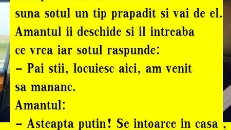 BANCUL ZILEI: Amantul, soţul şi ciorba reîncălzită