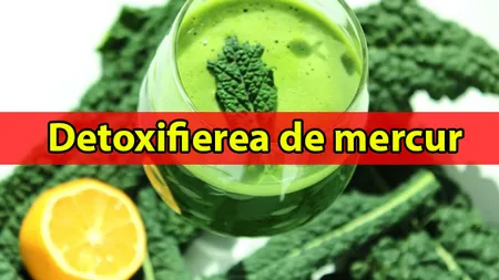 Detoxifierea de mercur îţi poate salva viaţa