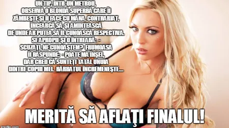 BANCUL ZILEI: Blonda din metrou...