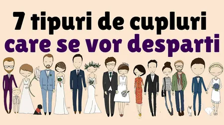 Şapte tipuri de cupluri care se vor despărţi