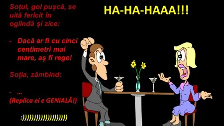 BANCUL DE SÂMBĂTĂ: Soţul, gol puşcă, se uită fericit în oglindă şi zice...O să râzi tot weekendul