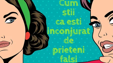 Cum recunoşti prietenii falşi