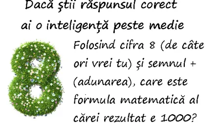 Află dacă ai INTELIGENŢA PESTE MEDIE: JOACĂ-TE CU CIFRA 8!