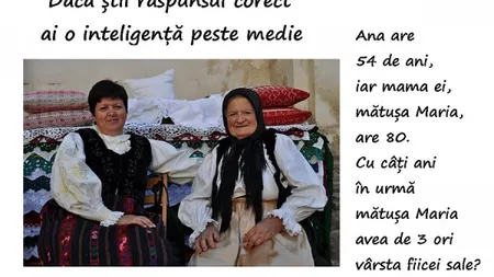 Află dacă ai INTELIGENŢA PESTE MEDIE: JOCUL VÂRSTELOR