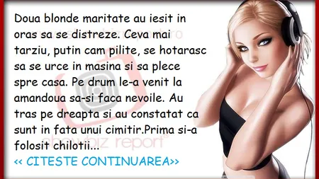 Bancul zilei: Două blonde măritate s-au făcut pilaf. Una şi-a folosit chiloţii, iar cealaltă...