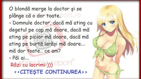 Bancul zilei: O blondă merge la medic. 