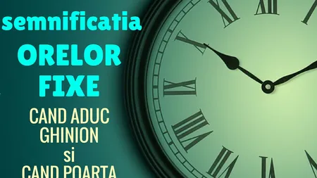 Află ce înseamnă fiecare oră fixă