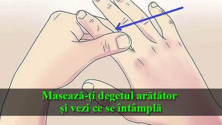 Masează-ţi degetul arătător şi vezi ce se întâmplă