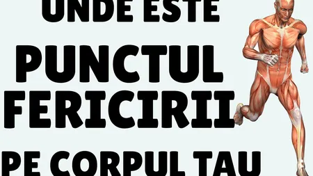 Descopera punctul fericirii pe corpul tău